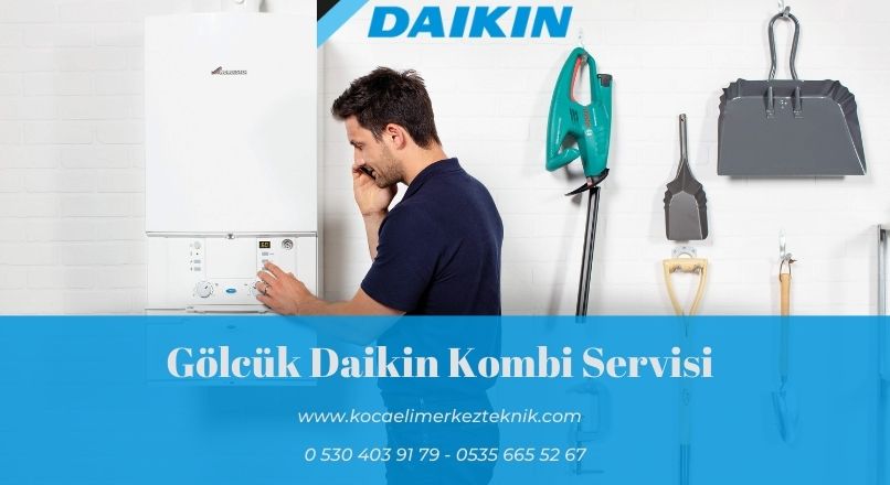 Gölcük Daikin kombi servisi