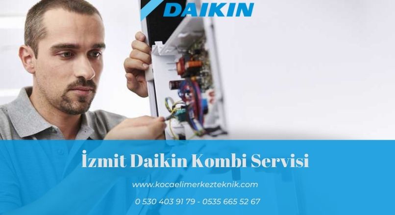İzmit Daikin kombi servisi